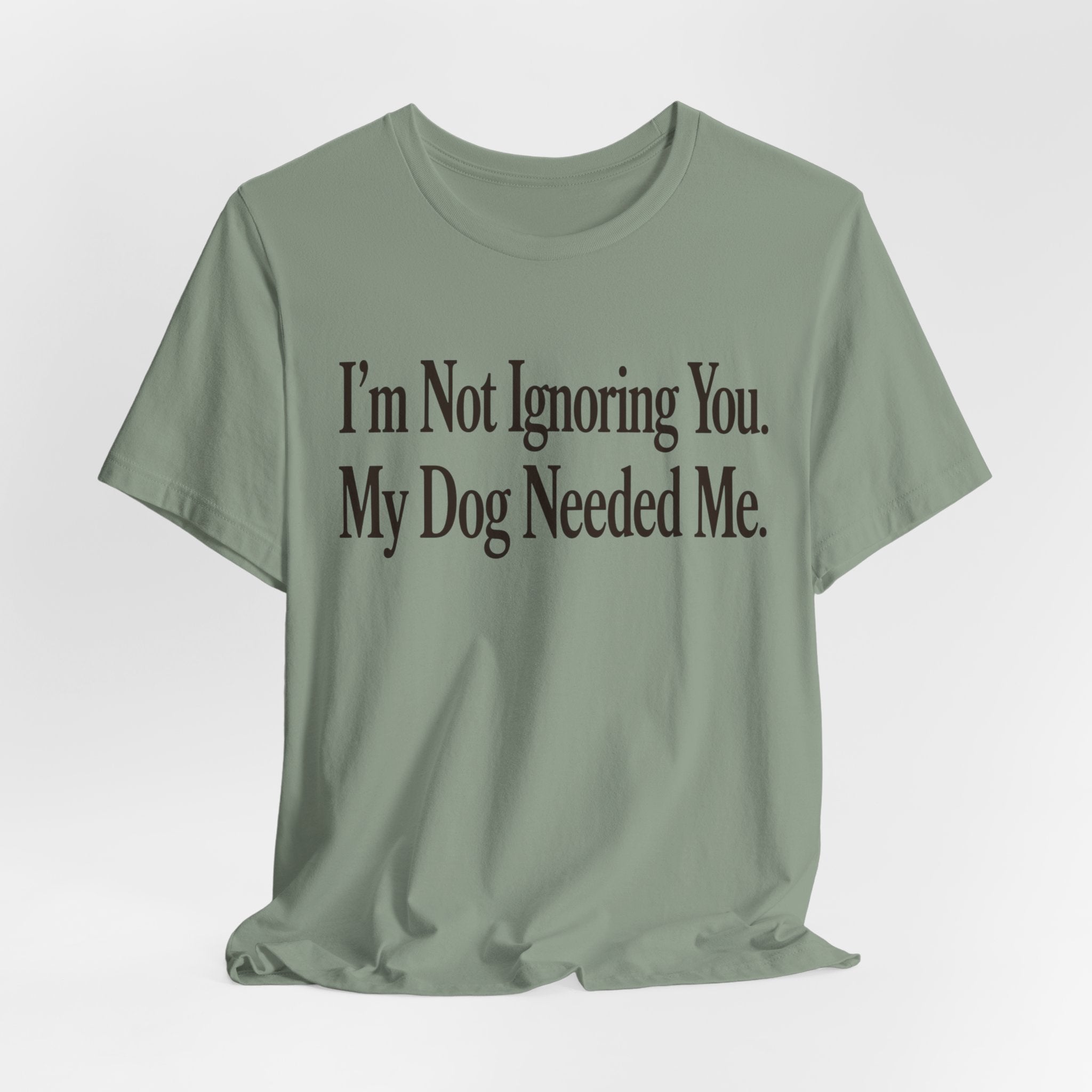 Not Ignoring You T-Shirt