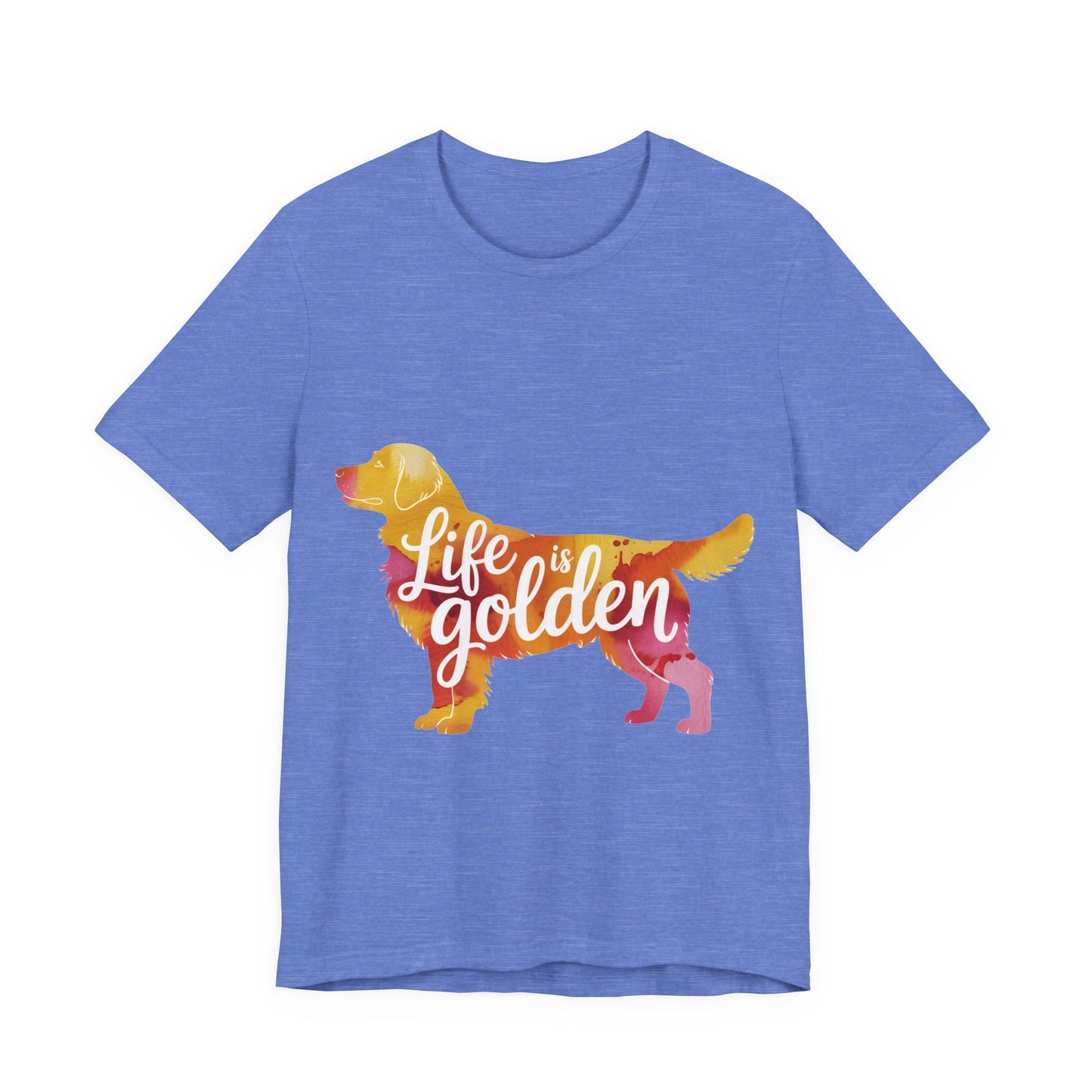 Life is Golden Too T-Shirt