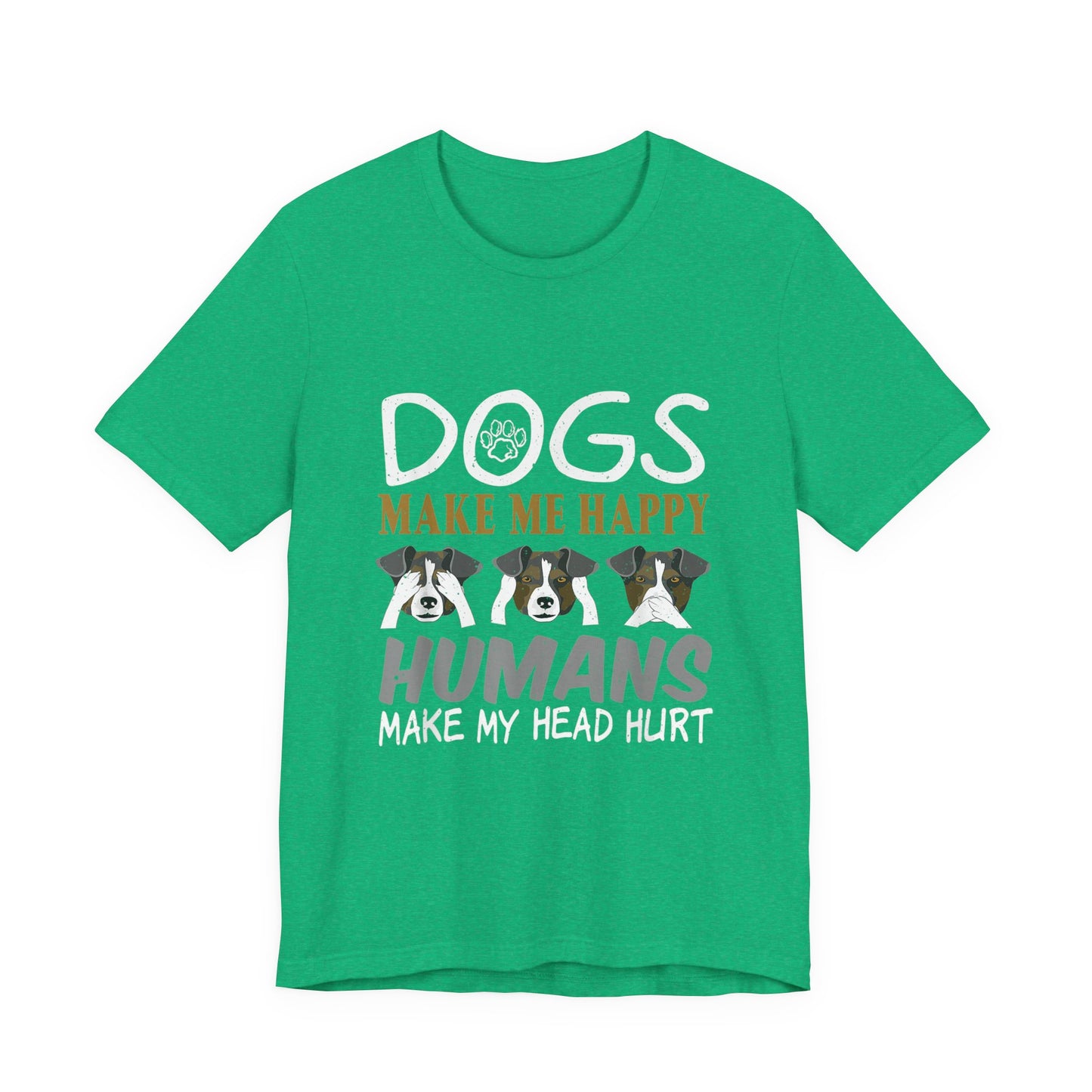 Doggies Make Me Happy T-Shirt