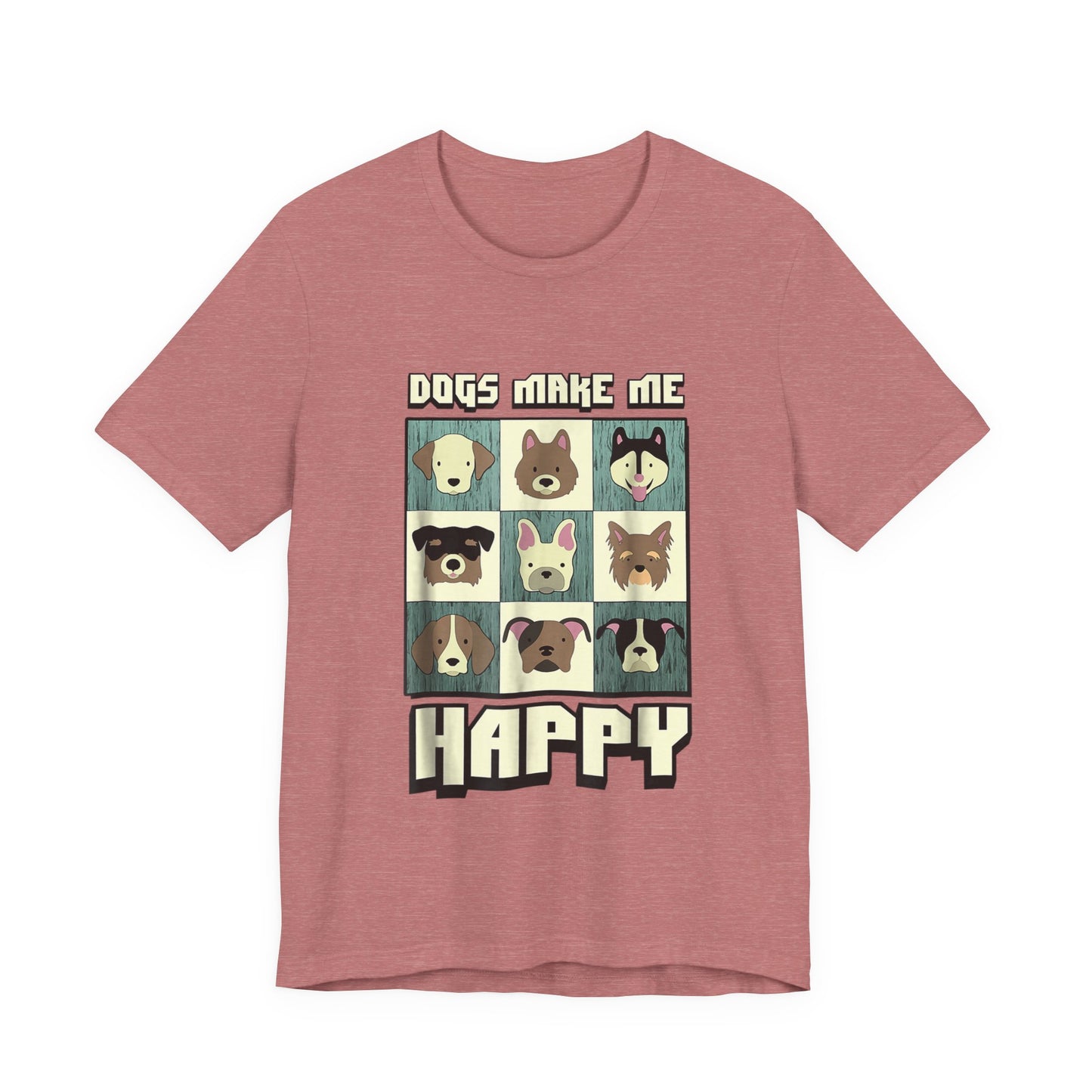 Dogs Make Me Really Really Happy T-Shirt
