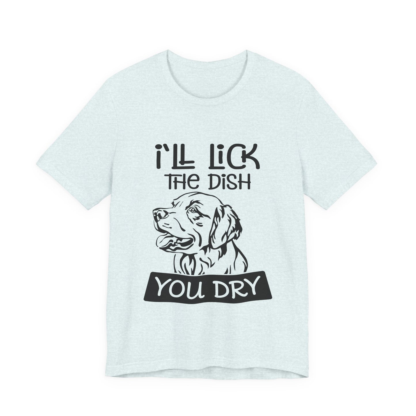 Lick the Dish T-Shirt
