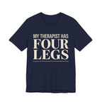Therapist Has Four Legs T-Shirt