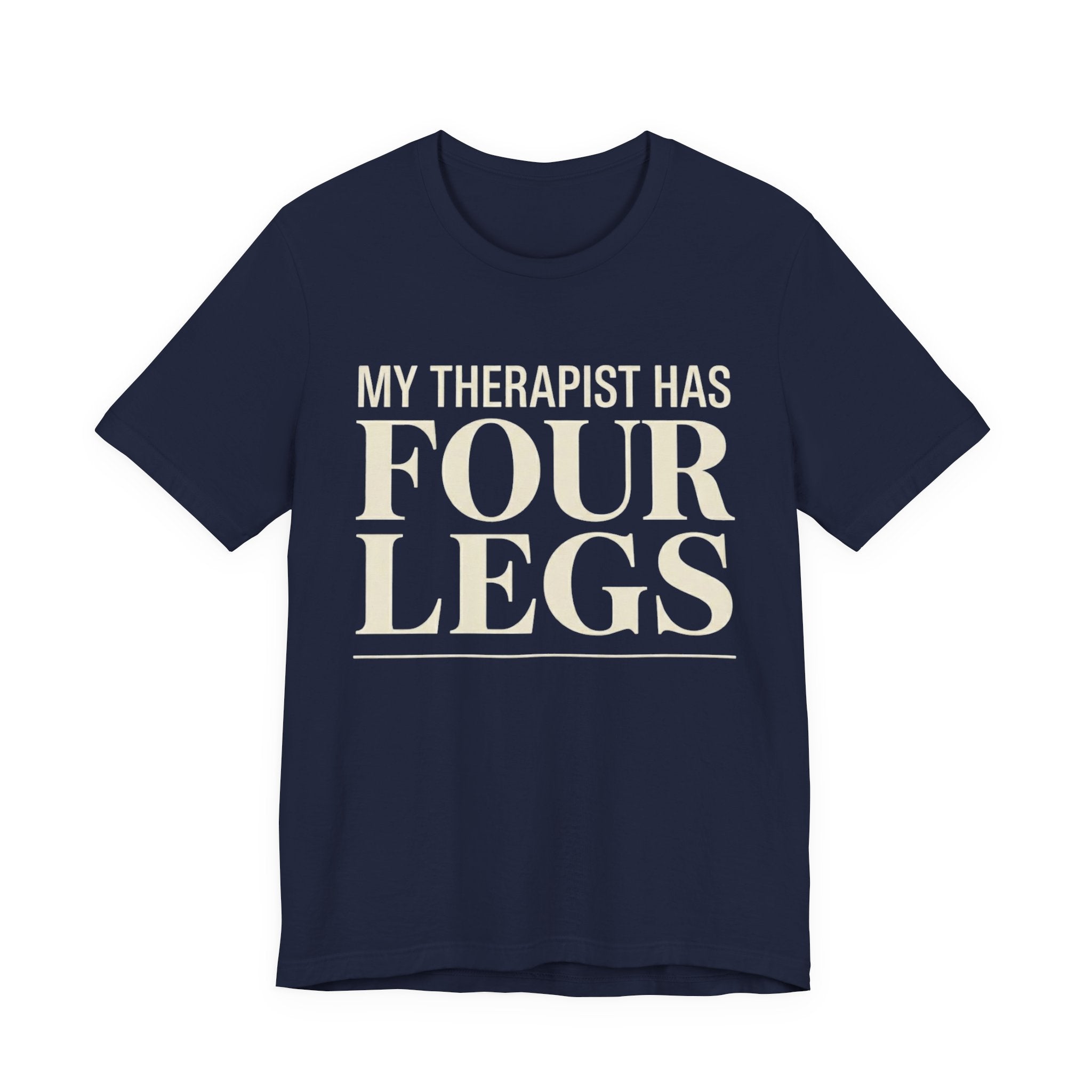 Therapist Has Four Legs T-Shirt