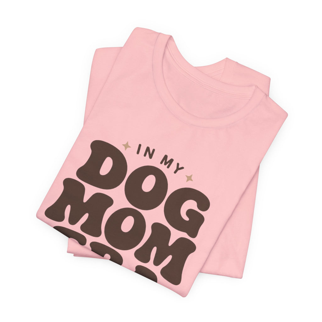 Dog Mom Era T-Shirt