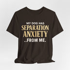 Separation Anxiety T-Shirt