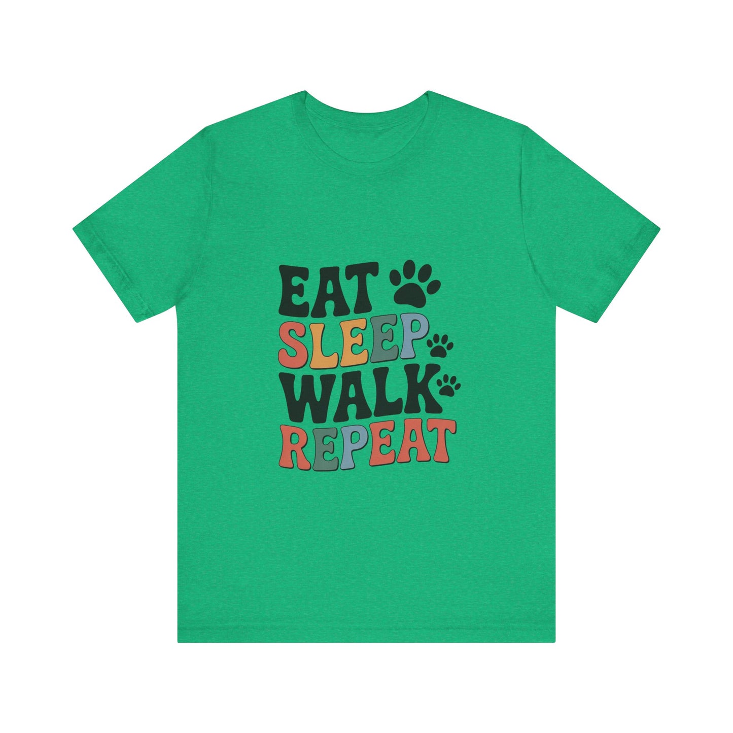 Eat, Sleep, Walk, Repeat T-Shirt