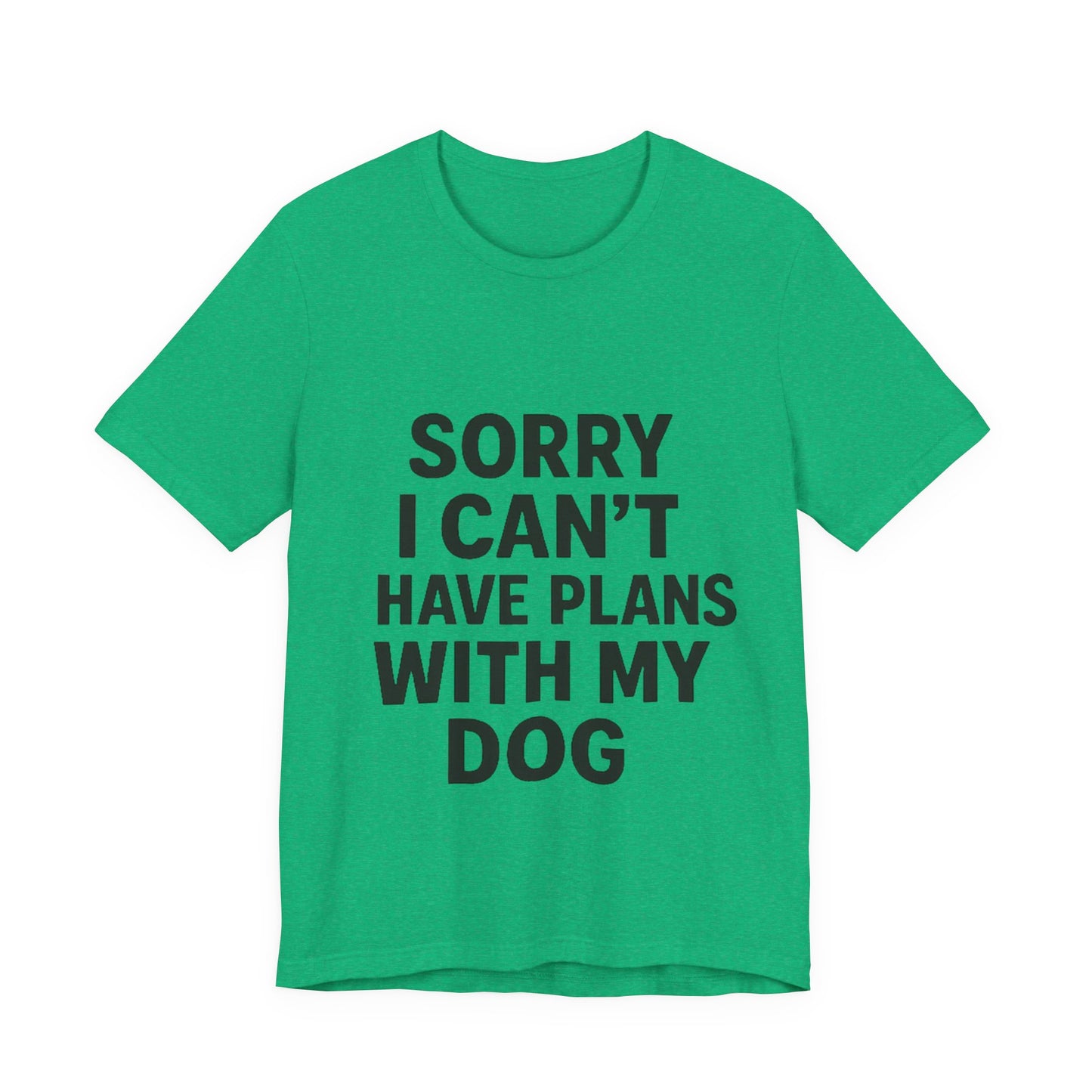 Plans with my Dog T-Shirt
