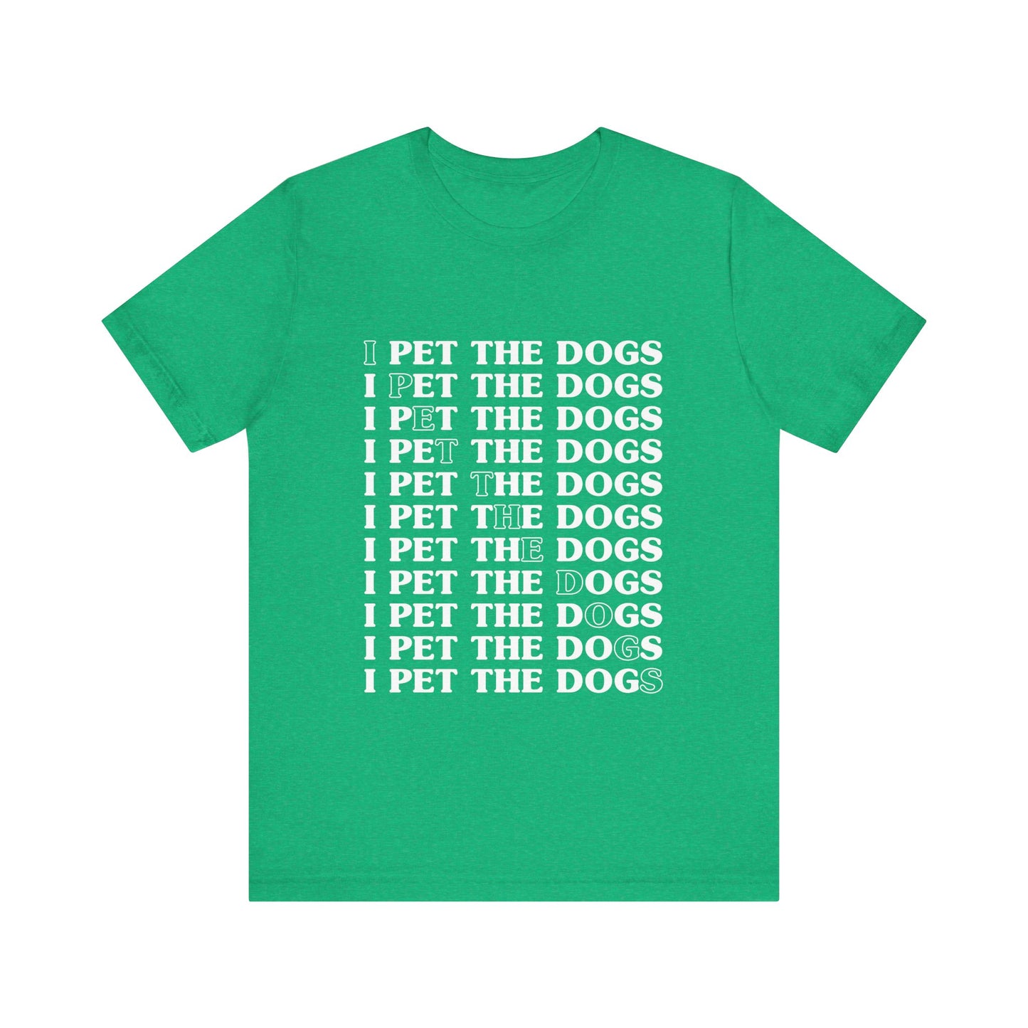 Pet the Dogs T-Shirt