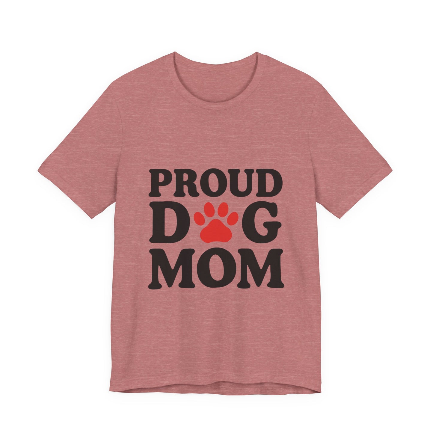 Proud Dog Mom T-Shirt