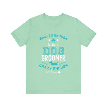 Dog Groomer T-Shirt