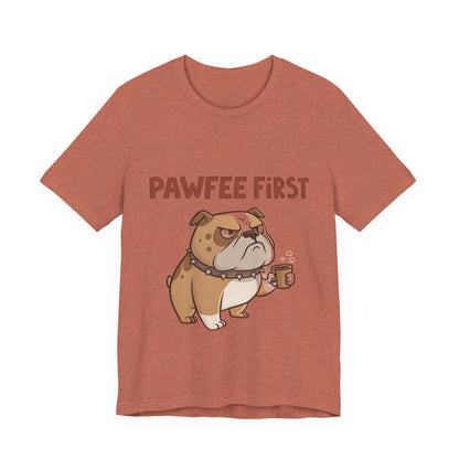 Pawfee First T-Shirt