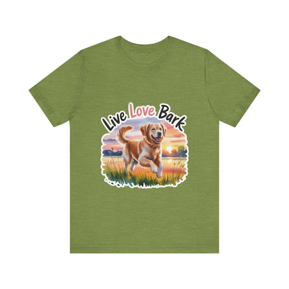 Live, Love, Bark T-Shirt
