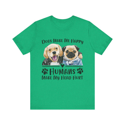Dog Friends Make Me Happy T-Shirt