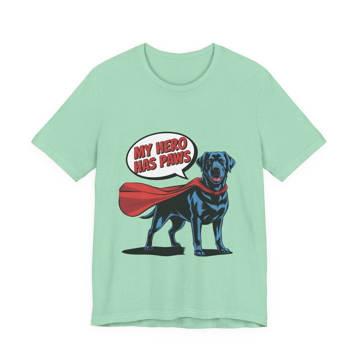 My Hero Has Paws T-Shirt