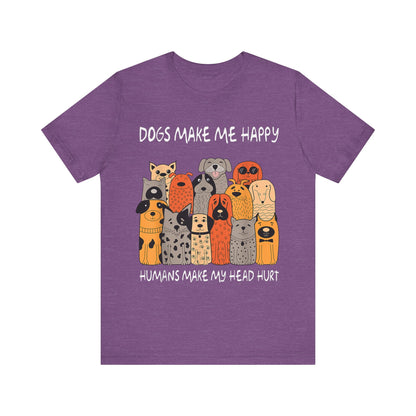 Dogs Make Me So Happy T-Shirt