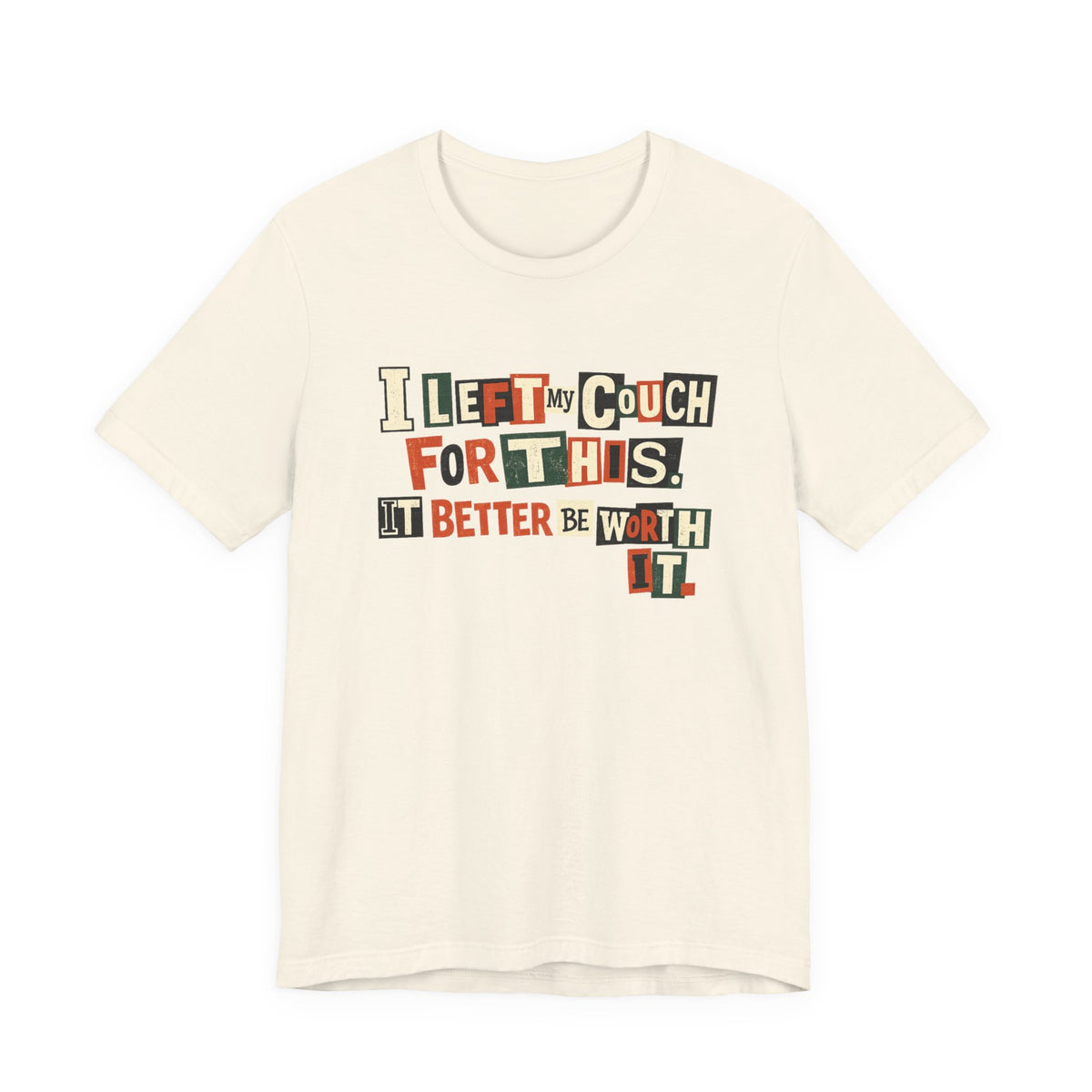 Left My Couch For This T-Shirt