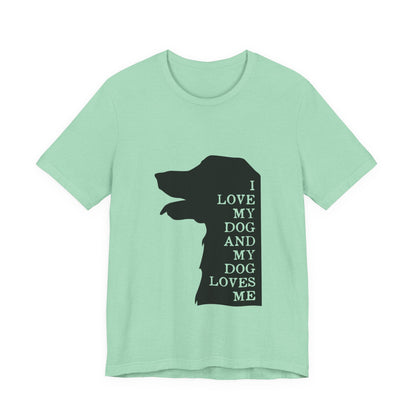 Love my Dog T-Shirt