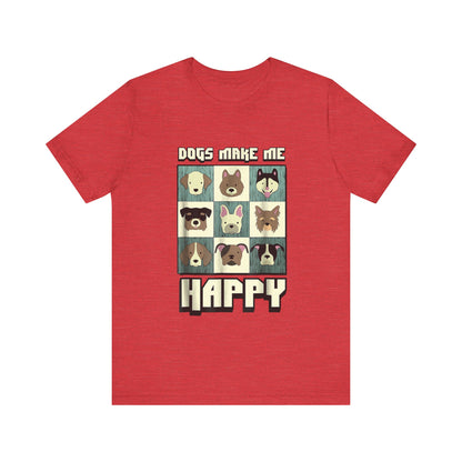 Dogs Make Me Really Really Happy T-Shirt