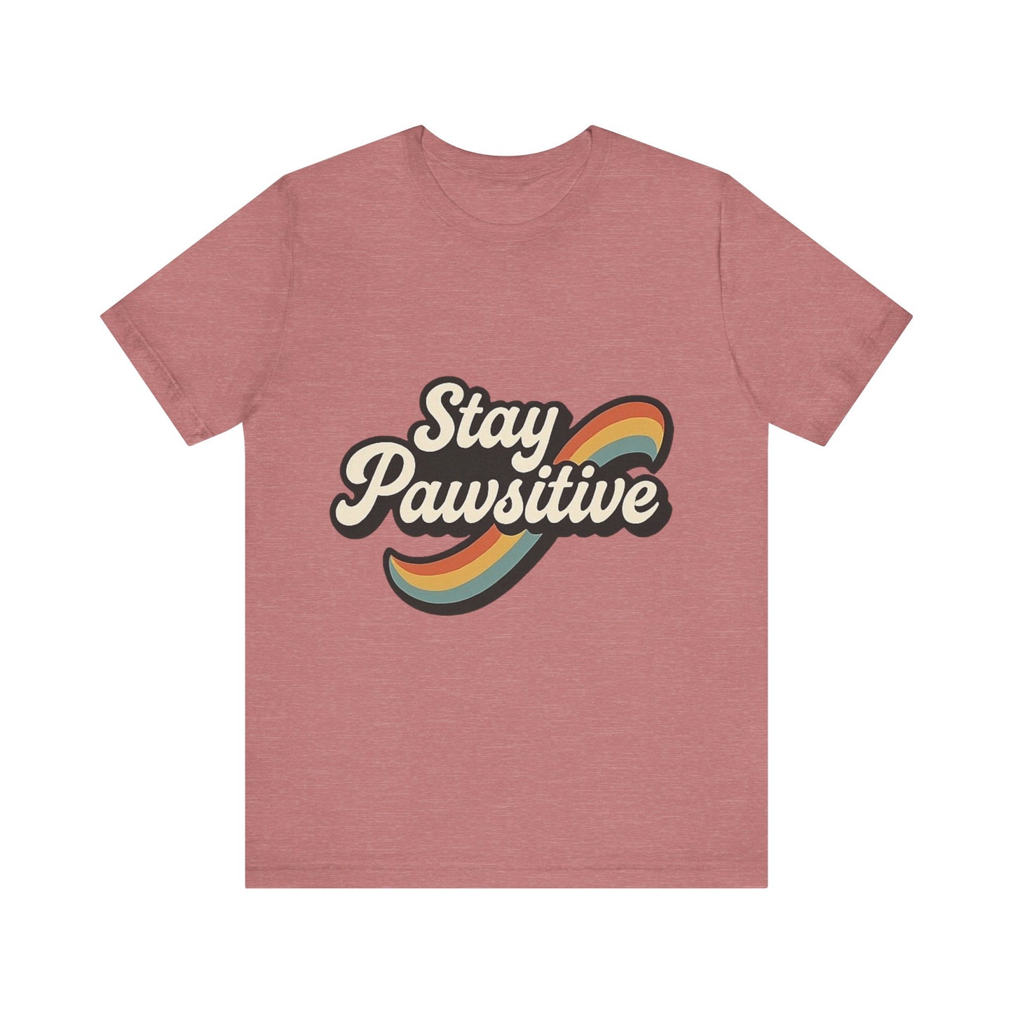 Stay Pawsitive T-Shirt