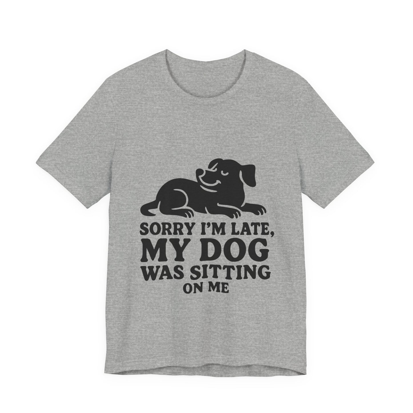 Sorry I'm Late T-Shirt