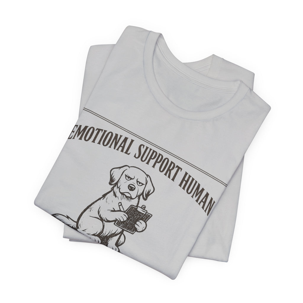 Emotional Support Human T-Shirt