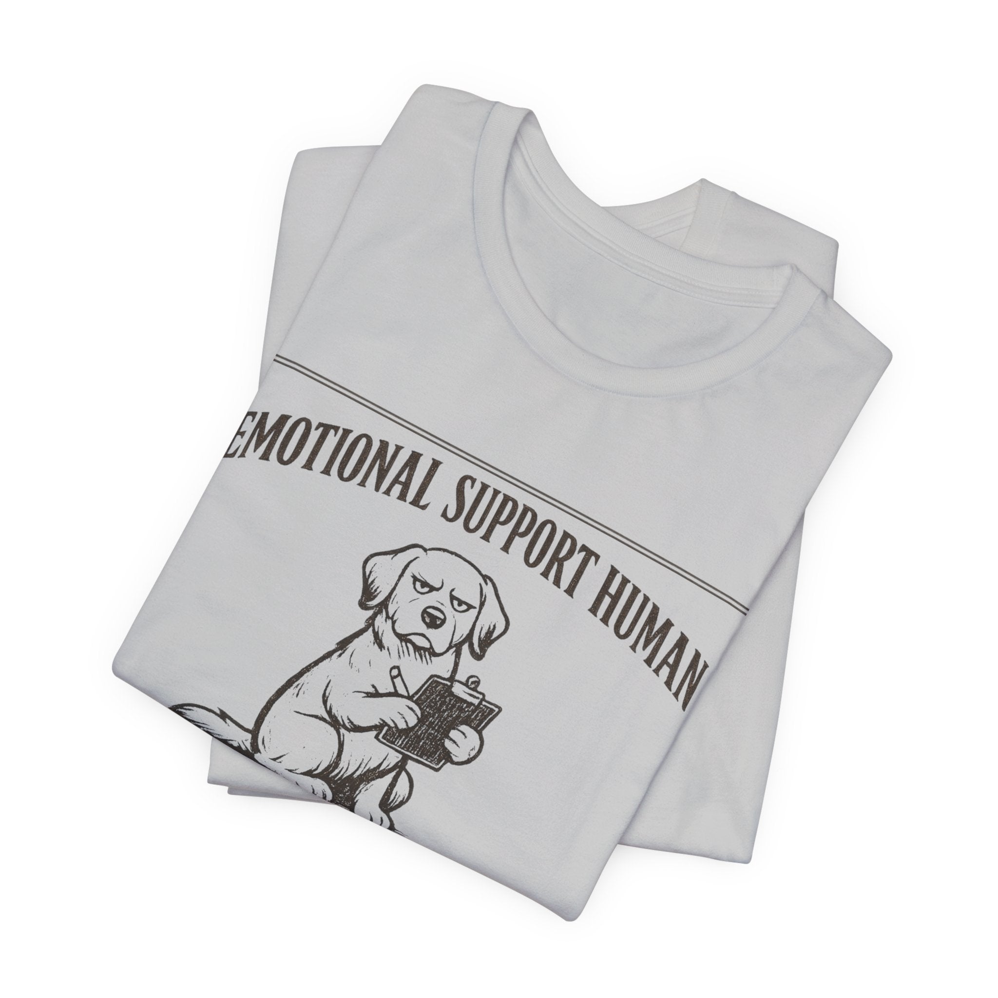 Emotional Support Human T-Shirt