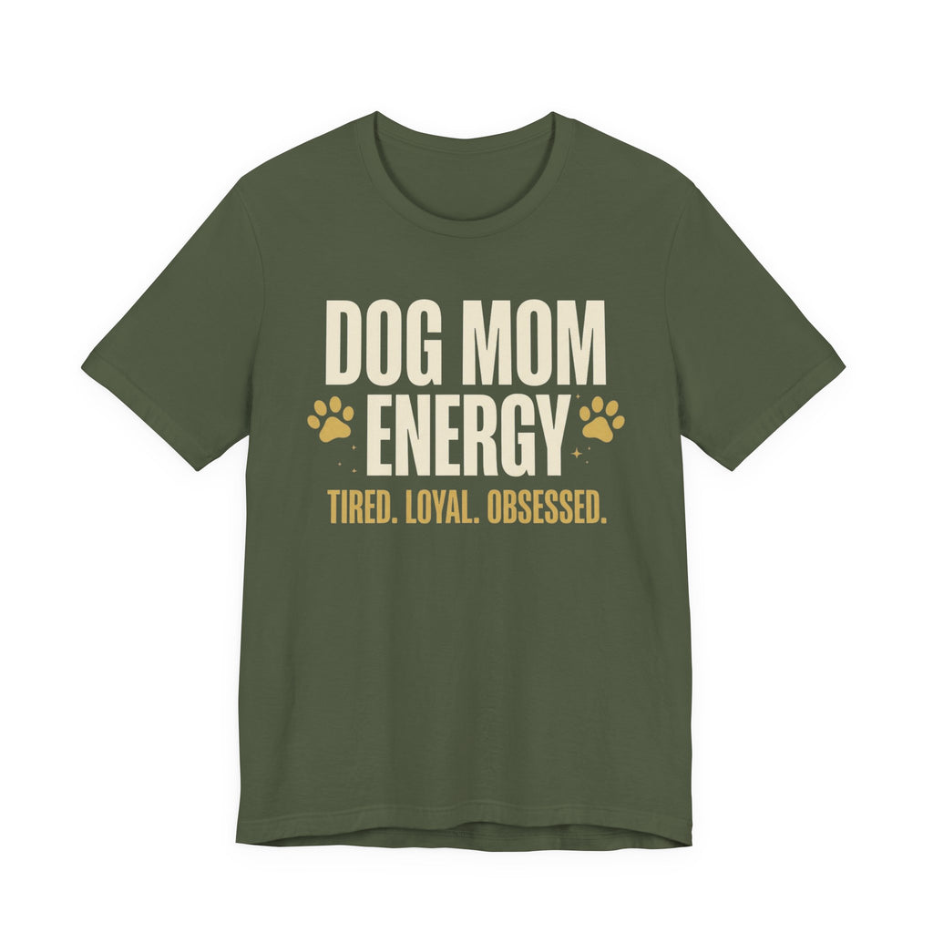 Dog Mom Energy T-Shirt