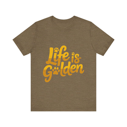 Life is Golden T-Shirt