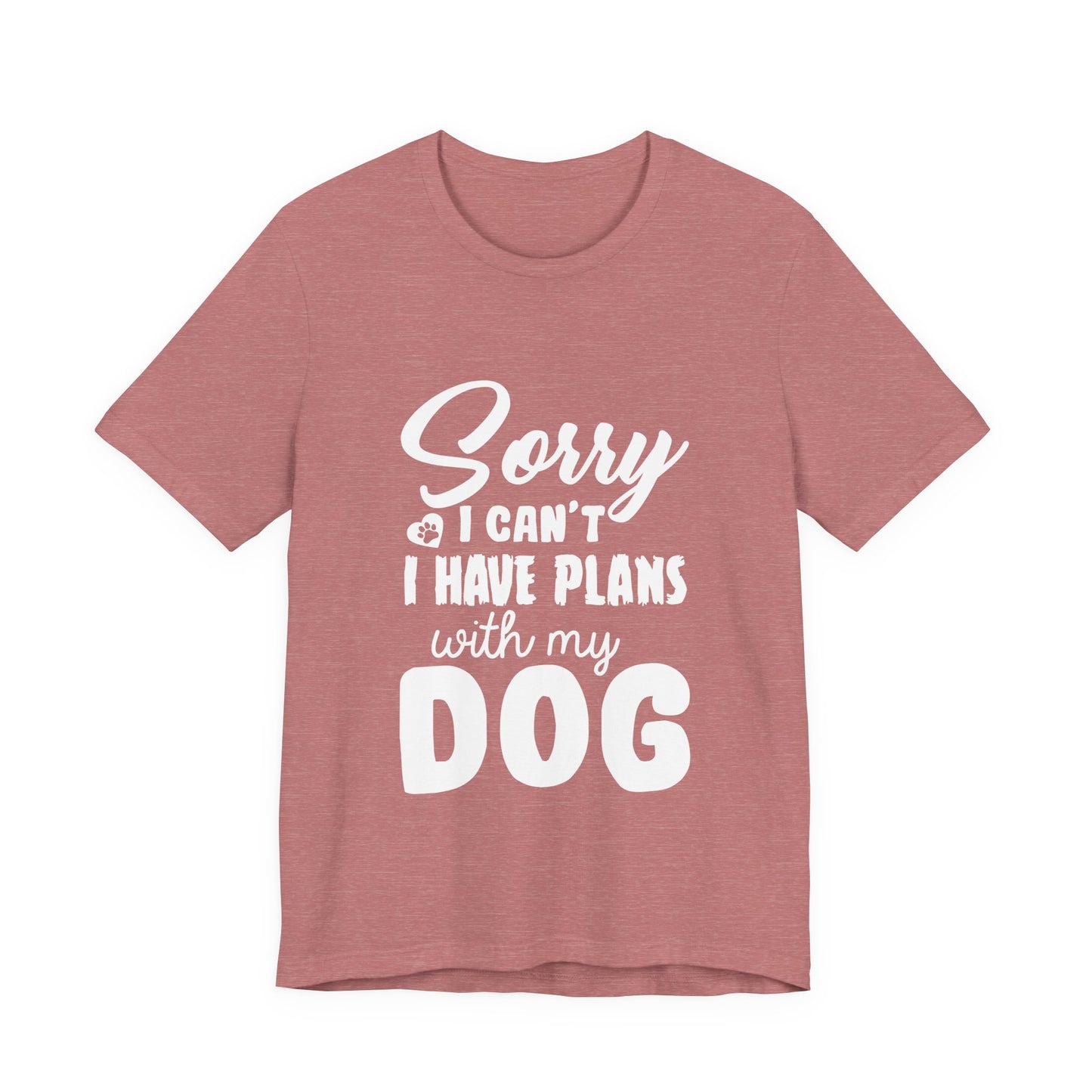 Plans with my Dog T-Shirt