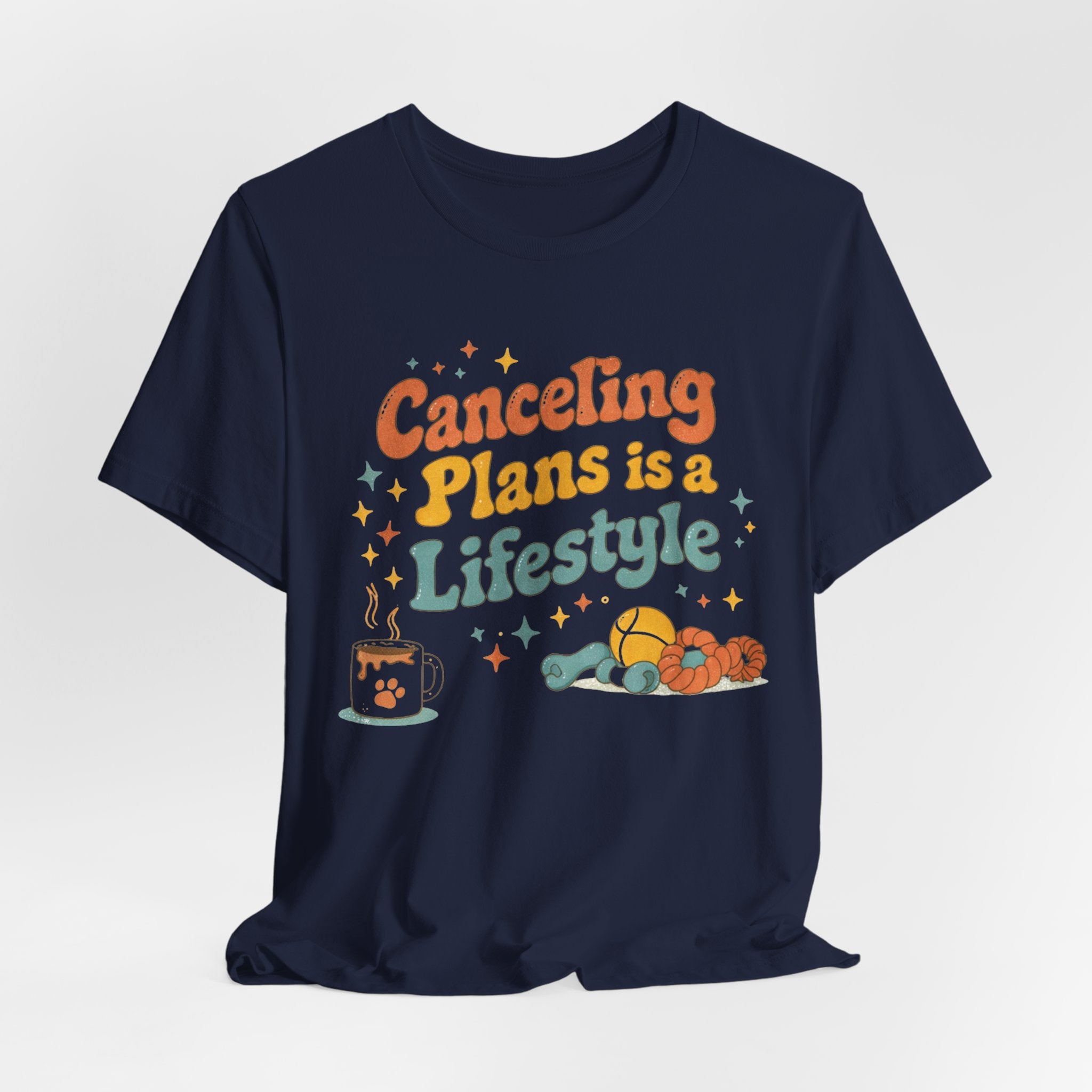 Canceling Plans T-Shirt