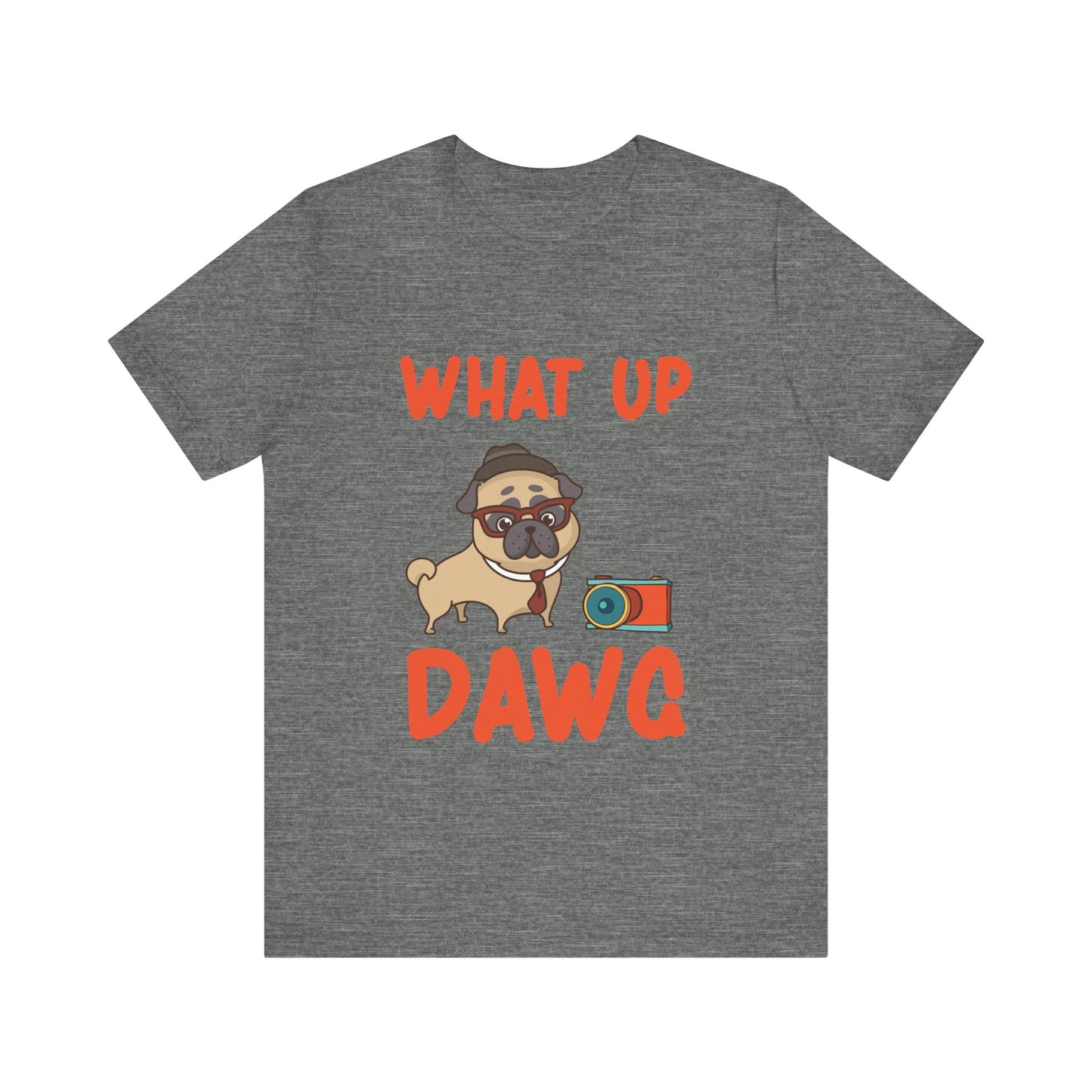 What Up Dawg T-Shirt