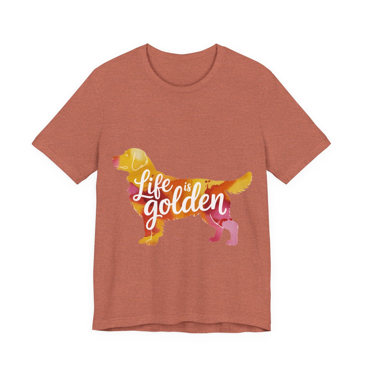 Life is Golden Too T-Shirt