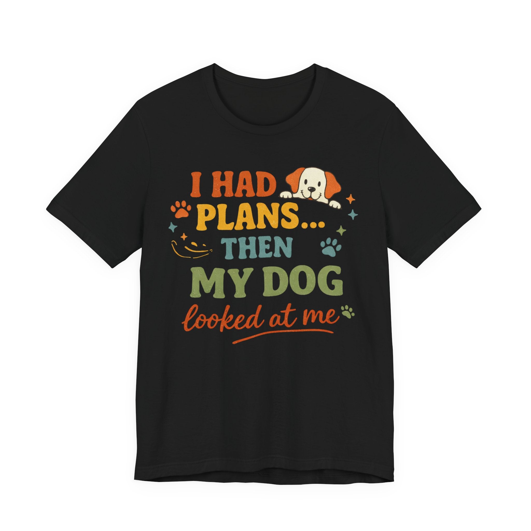 Dog Looked At Me T-Shirt