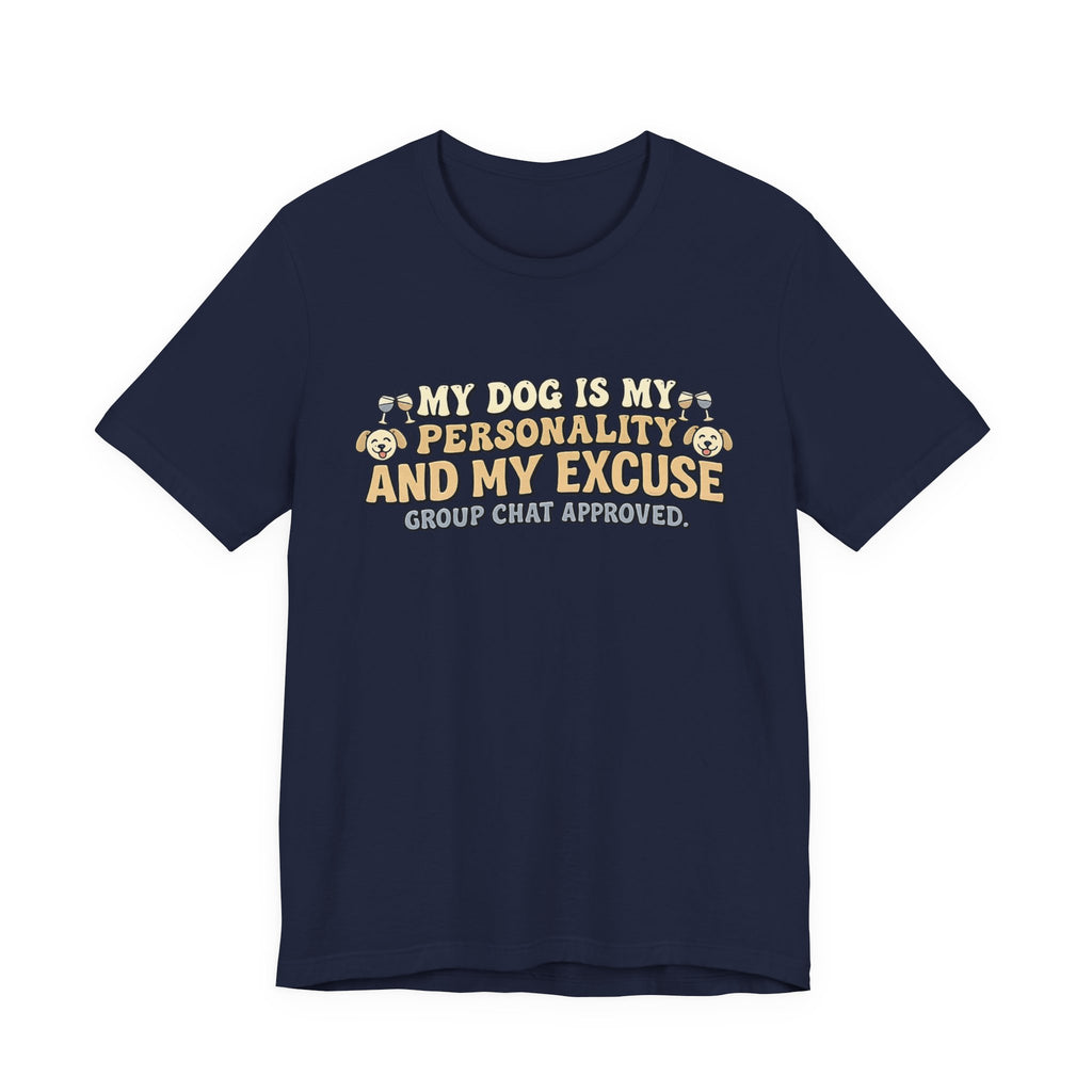 Dog Is My Personality T-Shirt