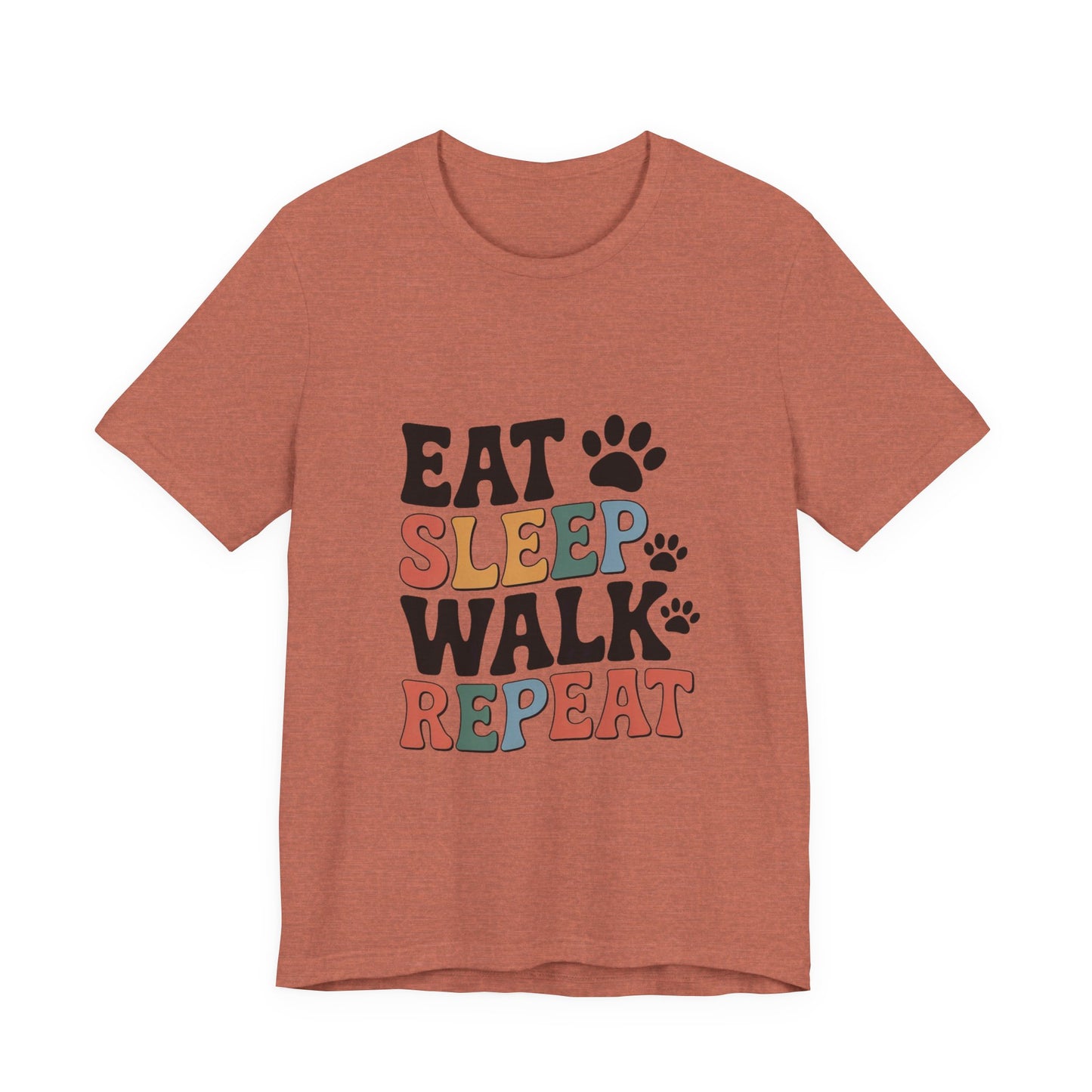 Eat, Sleep, Walk, Repeat T-Shirt