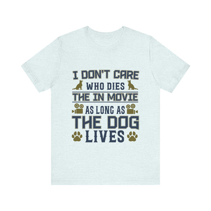 The Dog Lives T-Shirt